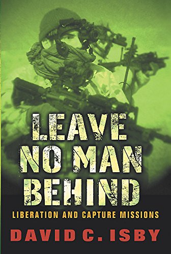 Beispielbild fr Leave No Man Behind: US Special Forces Raids and Rescues From 1945 to the Gulf War zum Verkauf von SecondSale