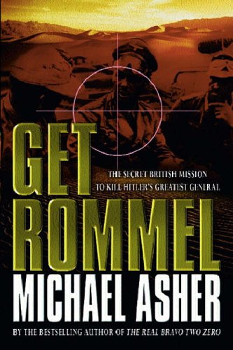 Stock image for Get Rommel: The Secret British Mission to Kill Hitler's Greatest General for sale by Richard Sylvanus Williams (Est 1976)