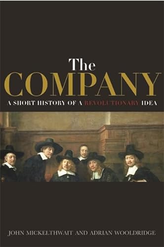 Stock image for The Company: A Short History of a Revolutionary Idea (UNIVERSAL HISTORY) for sale by WorldofBooks