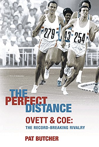 9780297847458: The Perfect Distance: Ovett and Coe: The Record Breaking Rivalry
