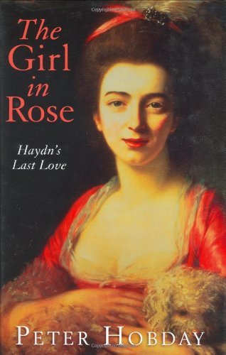 Stock image for The Girl in Rose: Haydn's Last Love for sale by SecondSale