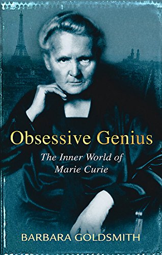 Stock image for Obsessive Genius: The Inner World of Marie Curie for sale by WorldofBooks