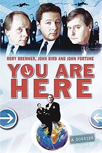 You Are Here: A Dossier (9780297847786) by Bremner, Rory; Bird, John; Fortune, John