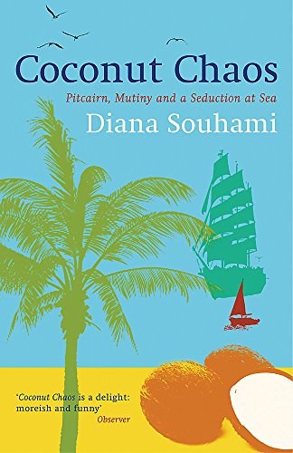Imagen de archivo de Coconut Chaos: Pitcairn, Mutiny and a Seduction at Sea a la venta por SecondSale
