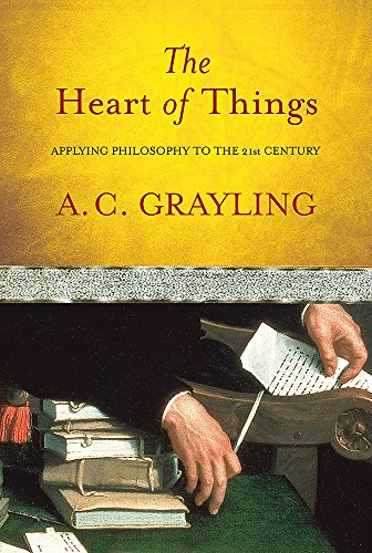 Imagen de archivo de The Heart of Things: Applying Philosophy to the 21st Century a la venta por WorldofBooks