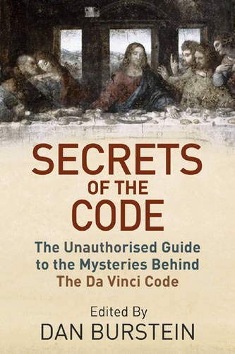 Imagen de archivo de Secrets of the Code : The Unauthorized Guide to the Mysteries Behind the Da Vinci Code a la venta por Better World Books: West