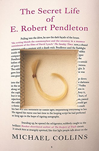

The Secret Life of E. Robert Pendleton [signed] [first edition]