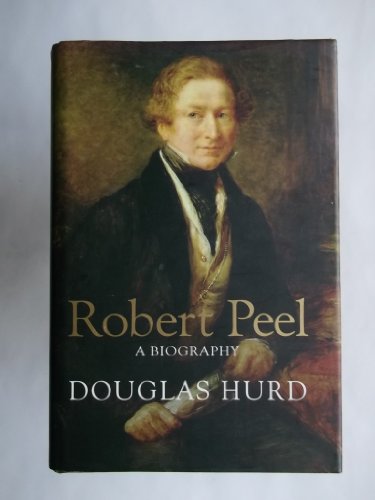 Stock image for Sir Robert Peel: A Biography (signed, dated 1st edition hardback in near fine condition) for sale by The Spoken Word
