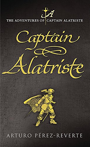 9780297848462: Captain Alatriste