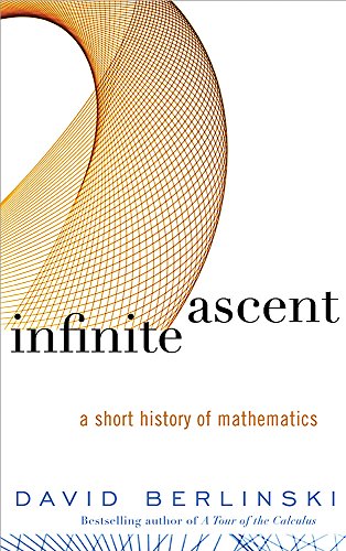 9780297848516: Infinite Ascent: A Short History of Mathematics