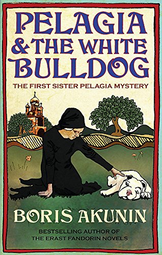 Beispielbild fr Pelagia And The White Bulldog : The First Sister Pelagia Mystery zum Verkauf von ThriftBooks-Atlanta