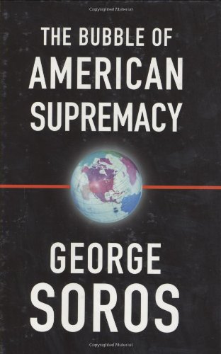 Beispielbild fr The Bubble of American Supremacy : Correcting the Misuse of American Power zum Verkauf von Better World Books