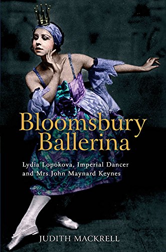 Imagen de archivo de Bloomsbury Ballerina: Lydia Lopokova, Imperial Dancer and Mrs John Maynard Keynes a la venta por WorldofBooks