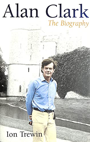 Stock image for Alan Clark: The Biography for sale by WorldofBooks