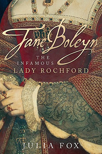9780297850816: Jane Boleyn: The Infamous Lady Rochford