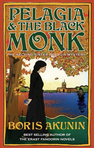 9780297850861: Pelagia And The Black Monk: The Second Sister Pelagia Mystery