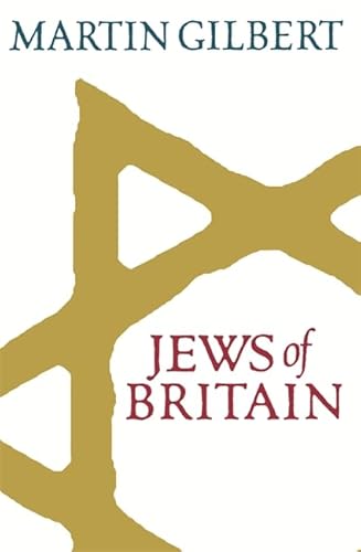 The Jews of Britain (9780297850908) by Martin Gilbert