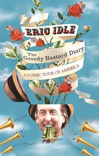 9780297850991: The Greedy Bastard Diary: A Comic Tour of America