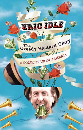 9780297850991: The Greedy Bastard Diary: A Comic Tour of America (The Hungry Student)