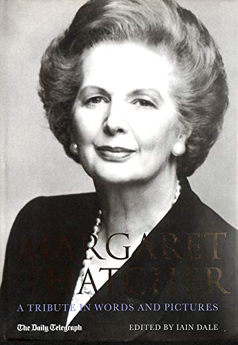 Beispielbild fr Margaret Thatcher: A Tribute in Words and Pictures zum Verkauf von WorldofBooks