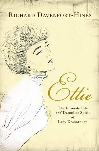 Beispielbild fr Ettie: The Intimate Life And Dauntless Spirit Of Lady Desborough zum Verkauf von WorldofBooks