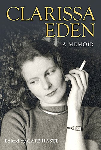 Clarissa Eden: A Memoir from Churchill to Eden