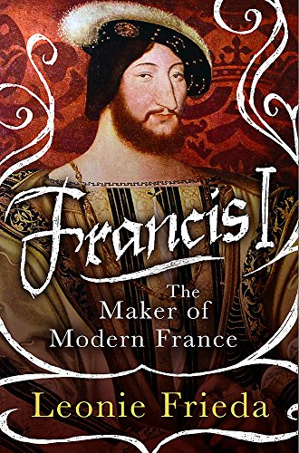 Beispielbild fr King Francis I of France zum Verkauf von Books From California
