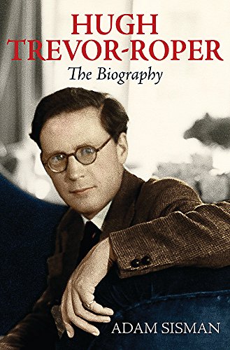 Beispielbild fr Hugh Trevor-Roper: The Biography zum Verkauf von WorldofBooks