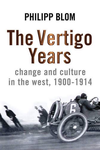 Beispielbild fr The Vertigo Years: Change And Culture In The West, 1900-1914 zum Verkauf von WorldofBooks