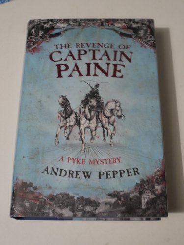 9780297852384: The Revenge of Captain Paine (A Pyke Mystery)