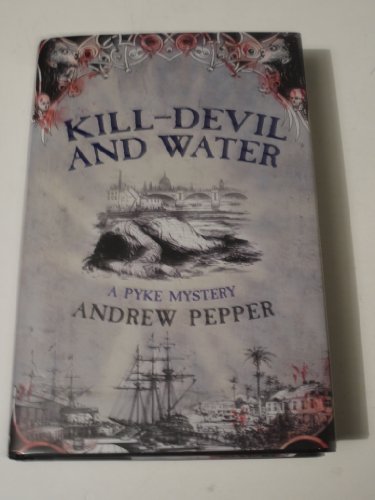 Beispielbild fr Kill-Devil And Water: A Pyke Mystery zum Verkauf von WorldofBooks