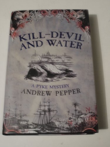 Stock image for Kill-Devil And Water: A Pyke Mystery for sale by WorldofBooks