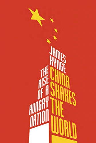Imagen de archivo de China Shakes the World : The Rise of a Hungry Nation a la venta por Better World Books: West