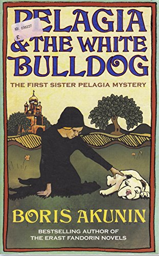 Beispielbild fr Pelagia and the White Bulldog: The First Sister Pelagia Mystery zum Verkauf von WorldofBooks