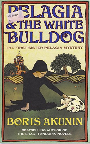 Stock image for Pelagia and the White Bulldog: The First Sister Pelagia Mystery for sale by WorldofBooks