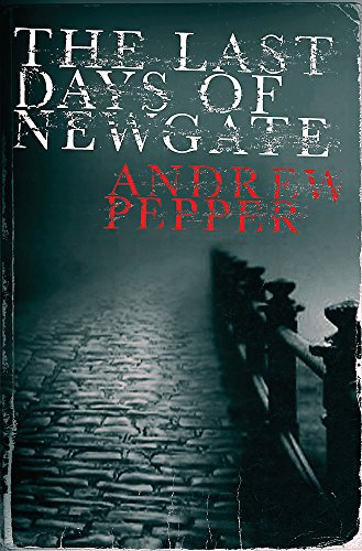 9780297852544: The Last Days of Newgate: An addictive mystery thriller full of twists and turns (A Pyke Mystery)