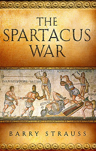 Stock image for The Spartacus War: The Revolt of the Gladiators for sale by Brit Books