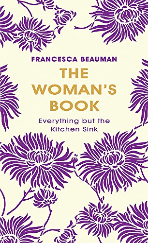 9780297852711: The Woman's Book: Everything But The Kitchen Sink