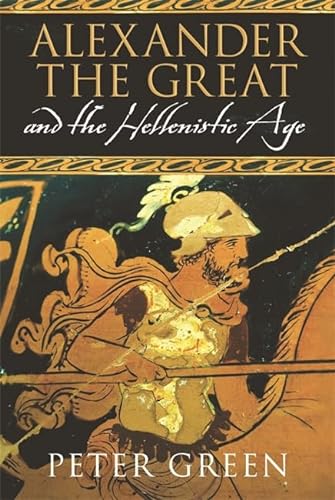 9780297852940: Alexander The Great And The Hellenistic Age