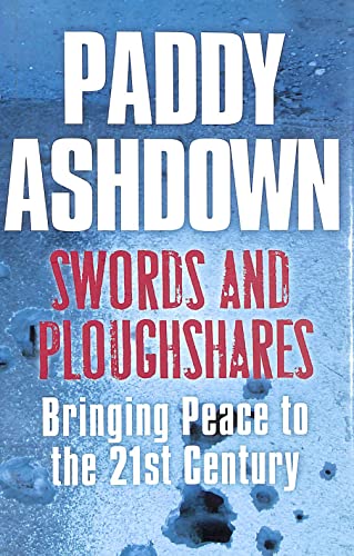 Beispielbild fr Swords And Ploughshares: Bringing Peace to the 21st Century zum Verkauf von WorldofBooks