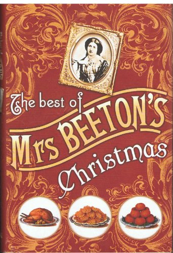 Beispielbild fr The Best Of Mrs Beeton's Christmas zum Verkauf von WorldofBooks