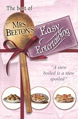 Imagen de archivo de The Best Of Mrs Beeton's Easy Entertaining (The Hungry Student) a la venta por WorldofBooks