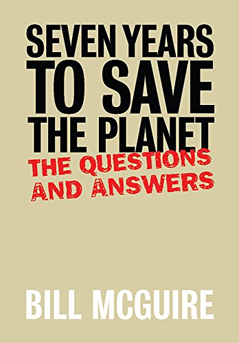 Beispielbild fr Seven Years to Save the Planet : The Questions.and Answers zum Verkauf von Better World Books