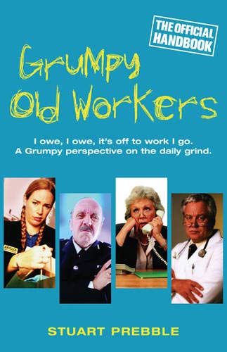 Imagen de archivo de Grumpy Old Workers: The Official Handbook a la venta por Goldstone Books