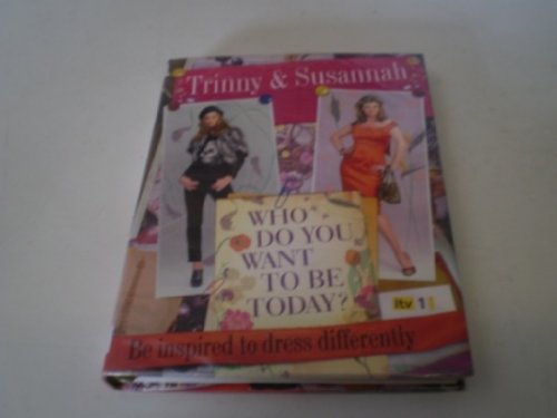 Imagen de archivo de Who Do You Want To Be Today?: Be inspired To Dress Differently a la venta por AwesomeBooks