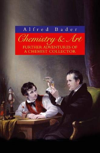 Imagen de archivo de Chemistry & Art: Further Adventures of a Chemist Collector a la venta por BooksRun