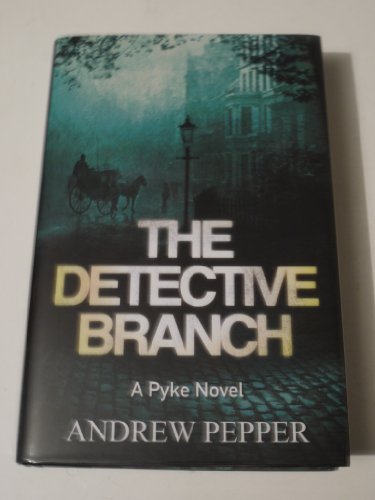Beispielbild fr The Detective Branch: A Pyke Novel: A Pyke Mystery (Pyke Mystery 4) zum Verkauf von WorldofBooks