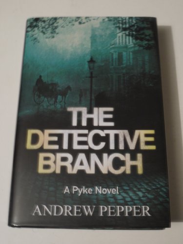 Imagen de archivo de The Detective Branch: A Pyke Novel: A Pyke Mystery (Pyke Mystery 4) a la venta por WorldofBooks