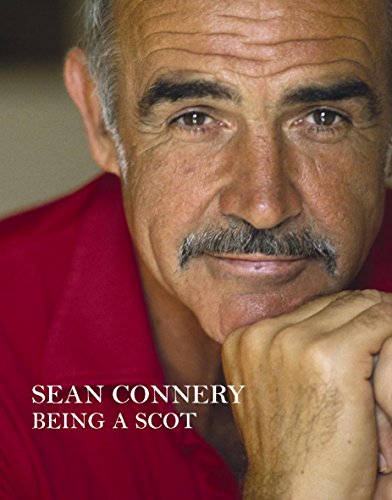 Sean Connery: Being a Scot SIGNED (1st Edition . First Print thus) - Sean Connery * SIGNED *