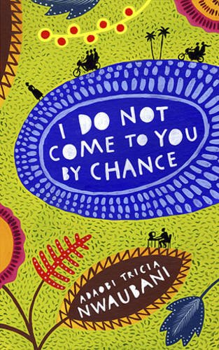 Beispielbild fr I Do Not Come to You by Chance zum Verkauf von WorldofBooks